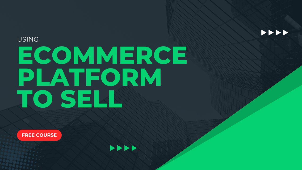 Using e-Commerce Platform To Sell